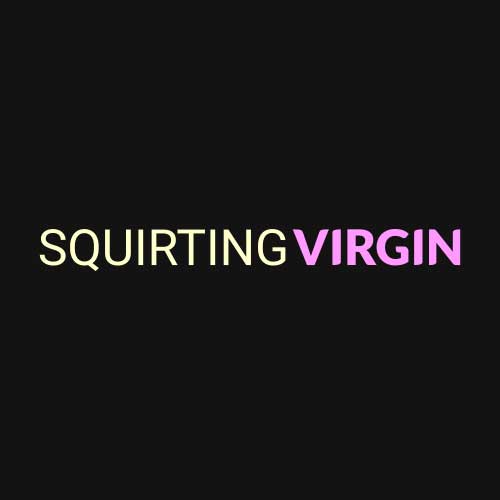 Squirting Virgin