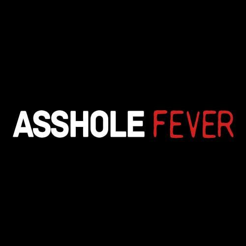 AssholeFever