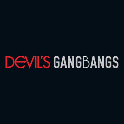 Devils Gangbangs