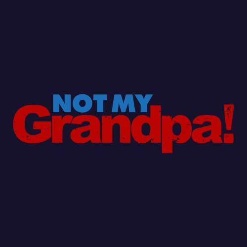 Not My Grandpa